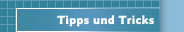 Tipps und Tricks